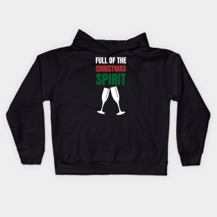 Full Of The Christmas Spirit Xmas Holidays Kids Hoodie